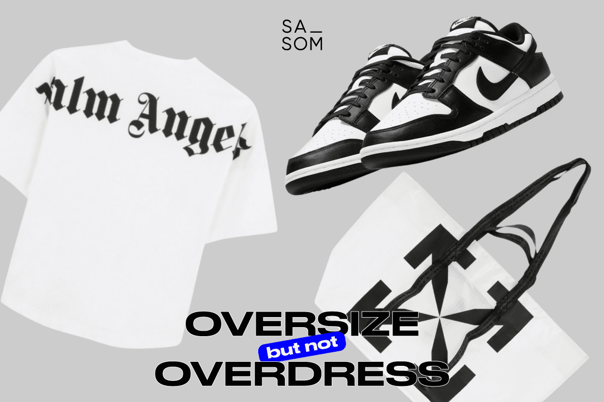 Explore the style “Oversize but not Overdress” 