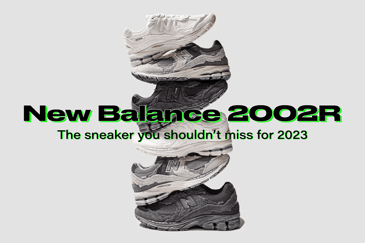 Lux to Every Looks! “New Balance 2002r”, The sneaker you shouldn’t miss for 2023! 