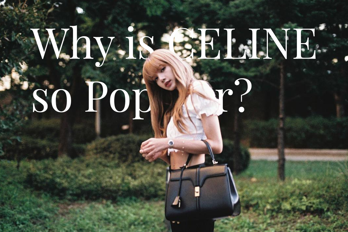 Why is Celine so Popular? | The Pop-Rock Allure Behind Its Enduring Popularity
