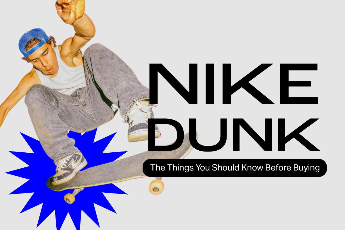 The Things You Should Know Before Buying “Nike Dunk” 
