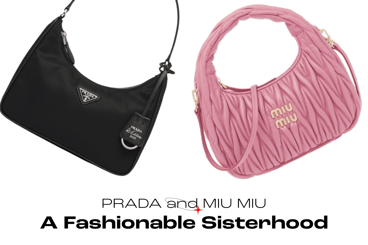 Sisters in Style: Prada and Miu Miu: A Fashionable Sisterhood