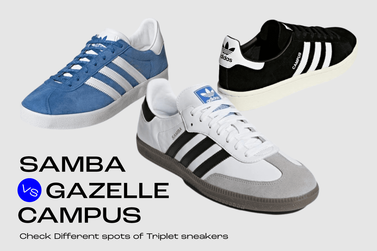 adidas SAMBA vs GAZELLE VS CAMPUS! Check Different spots of Triplet sneakers