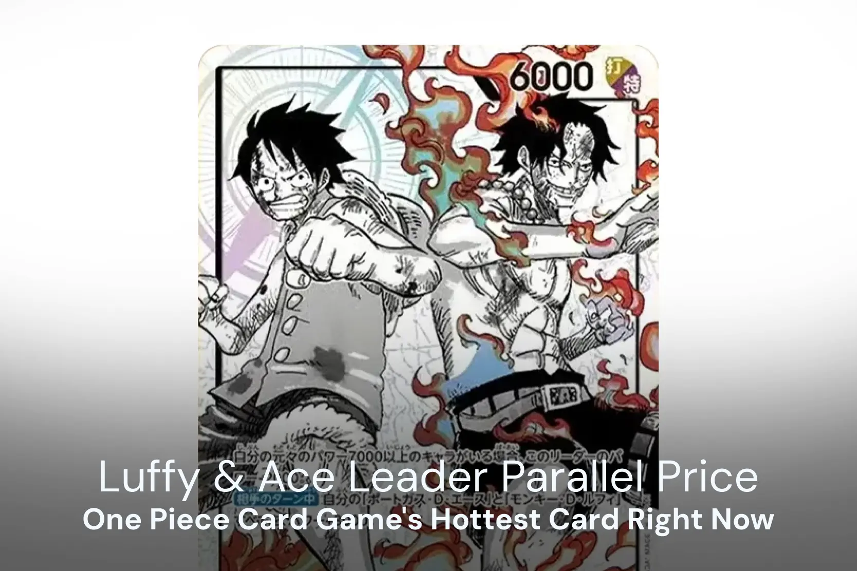 Luffy & Ace Leader Parallel Price: One Piece Card Game's Hottest