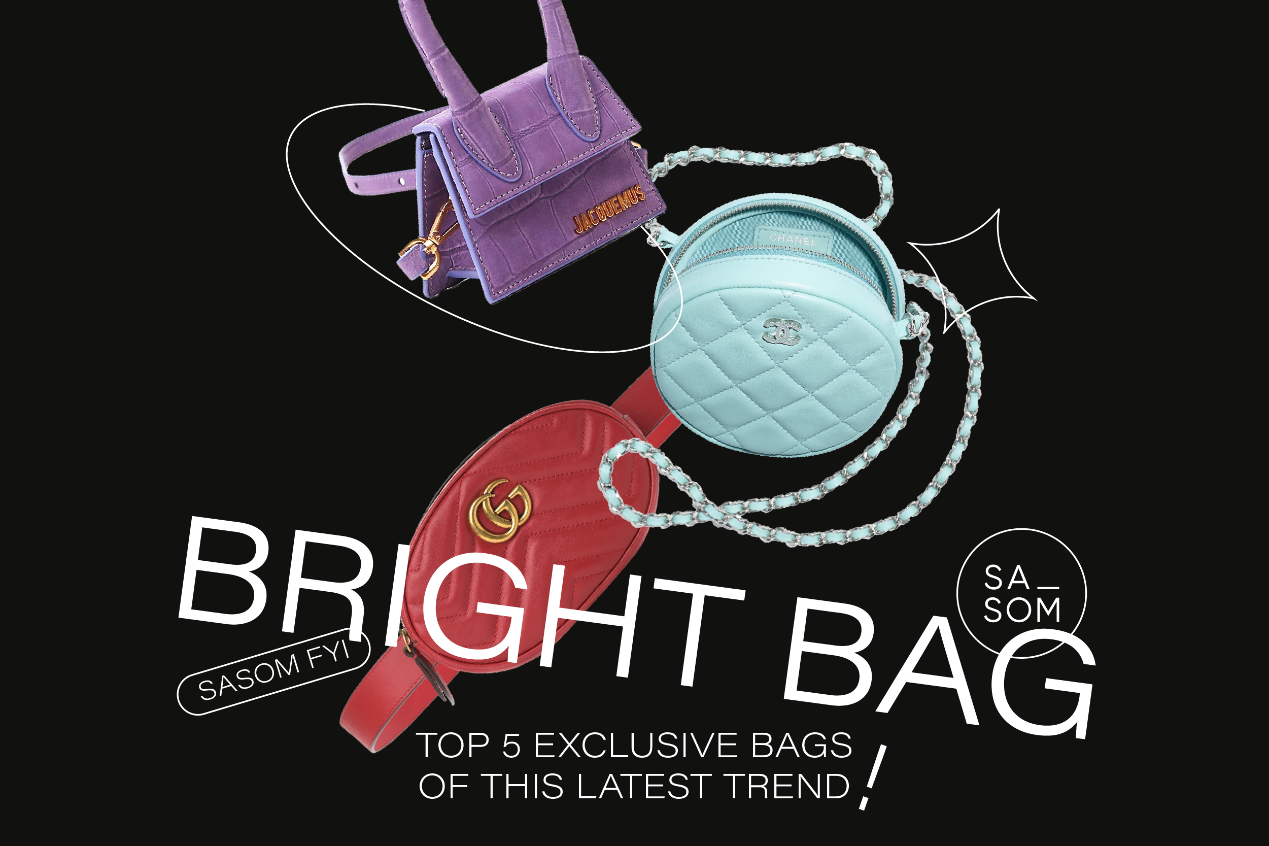 TOP 5 EXCLUSIVE BAGS OF THIS LATEST TREND !