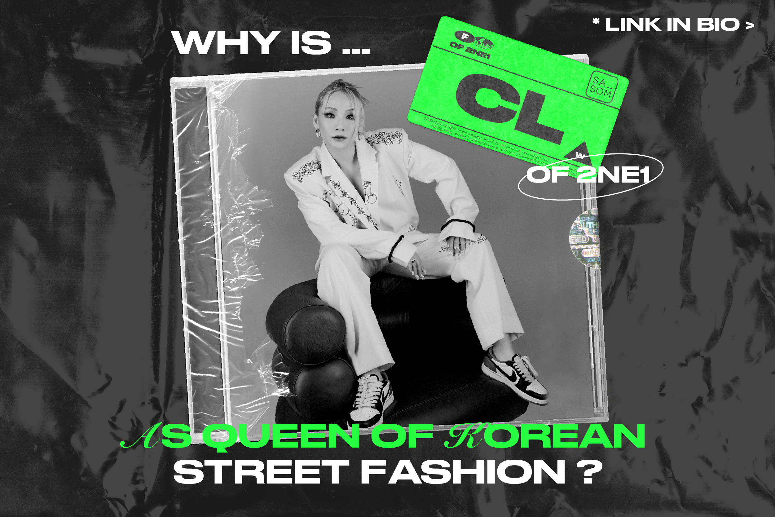 Why is “CL” of 2NE1 as Queen of Korean Street Fashion ?